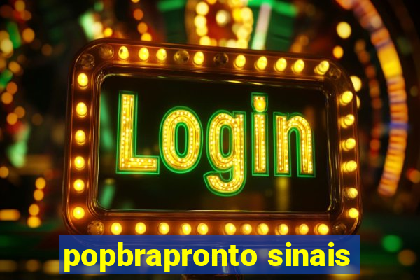 popbrapronto sinais